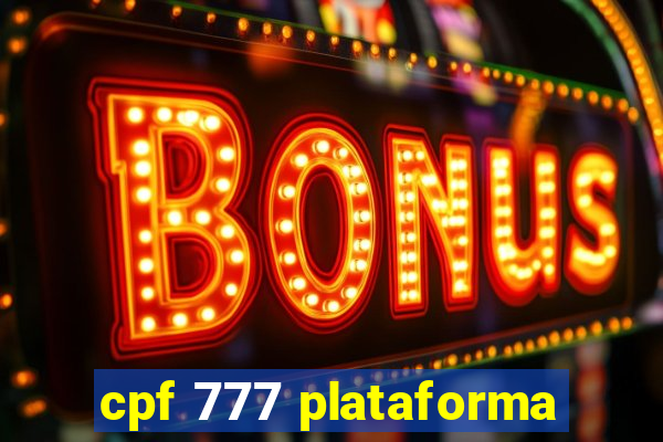 cpf 777 plataforma